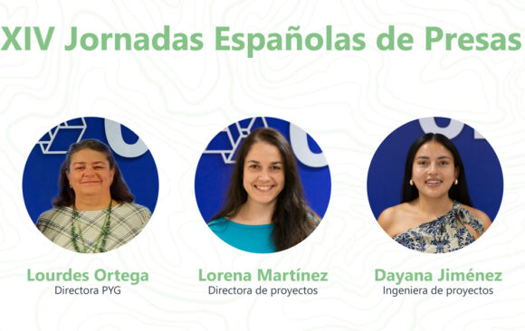PYG y CPS participan en las XIV Jornadas Españolas de Presas
